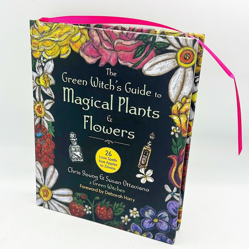 The Green Witch's Guide to Magical Plants & Flowers Chris Young Susan Ottaviano